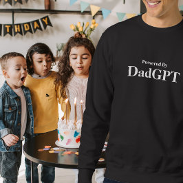 Dad Funny Birthday - Powered By DadGPT - Ai Joke スウェットシャツ