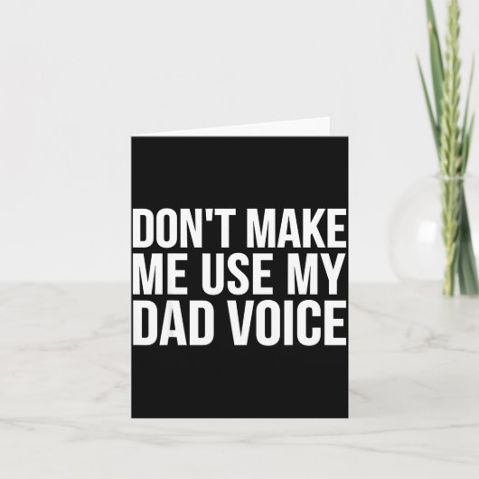 Dad Funny - Don't Make Me Use My Dad Voice  カード (正面)