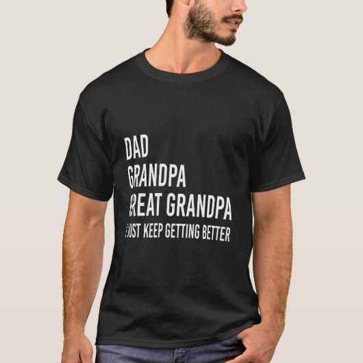 Dad Grandpa Great Grandpa Fathers Day From Grand Tシャツ (正面)
