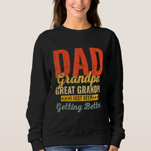 Dad Grandpa Great Grandpa For Fathers Day スウェットシャツ (正面)