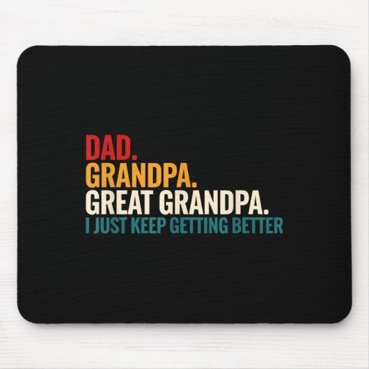 Dad Grandpa Great Grandpa Funny Saying - Dad I Jus マウスパッド (正面)