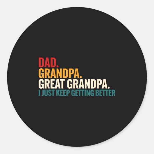 Dad Grandpa Great Grandpa Funny Saying - Dad I Jus ラウンドシール (正面)