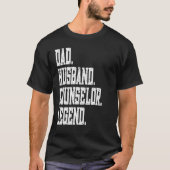 Dad Husband Counselor Legend Tシャツ (正面)
