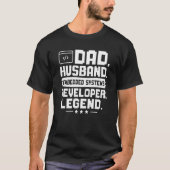 Dad Husband Embedded Systems Developer Legend Tシャツ (正面)