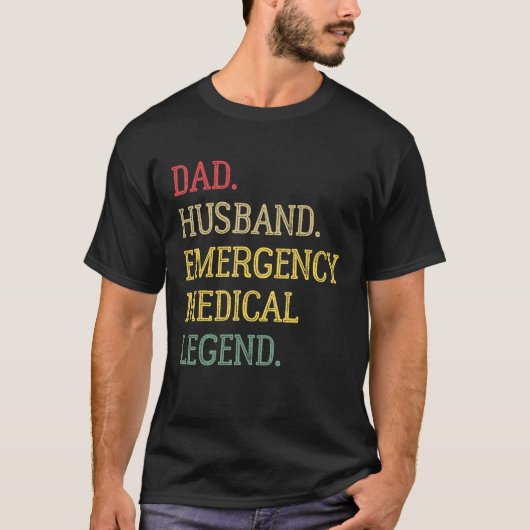 Dad Husband Emergency Medical Legend Emergency Med Tシャツ (正面)