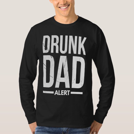 Dad Husband Fathers Day Joke Drunk Dad Alert Quote Tシャツ (正面)