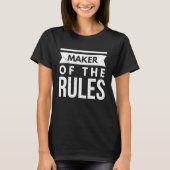 Dad Husband Fathers Day Joke Maker Of The Rules Qu Tシャツ (正面)