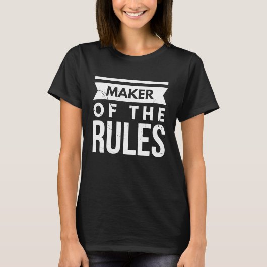 Dad Husband Fathers Day Joke Maker Of The Rules Qu Tシャツ (正面)