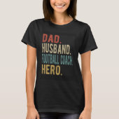Dad Husband Football Coach Hero Tシャツ (正面)