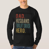 Dad Husband Forklift Driver Hero Tシャツ (正面)