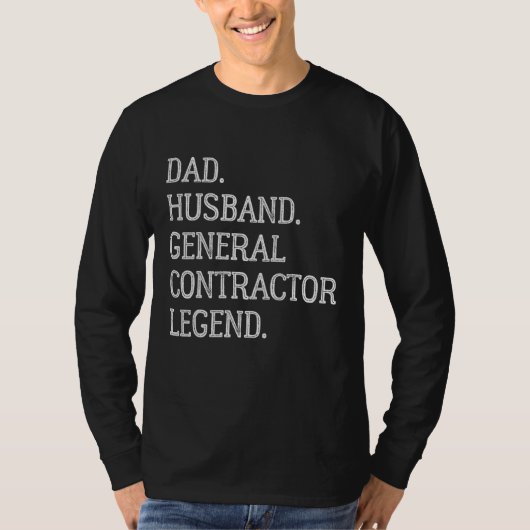 Dad Husband General Contractor Legend General Cont Tシャツ (正面)