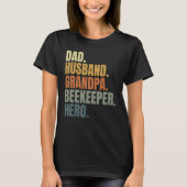 Dad husband grandpa beekeeper hero, apiarist, beek tシャツ (正面)