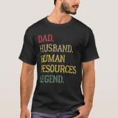 Dad Husband Human Resources Legend Human Resources Tシャツ (正面)