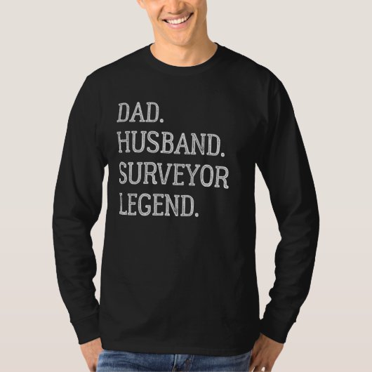 Dad Husband Surveyor Legend Surveyor Dad Tシャツ (正面)