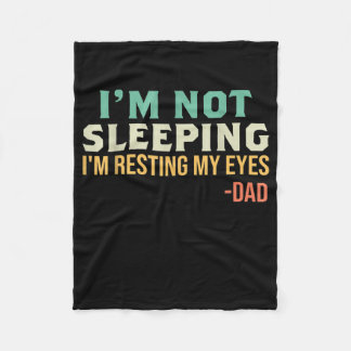 Dad I'm Not Sleeping I'm Resting My Eyes Father's フリースブランケット