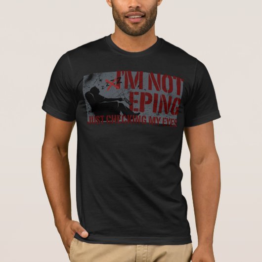 Dad I'm Not Sleeping Just Checking Eyes Tシャツ (正面)
