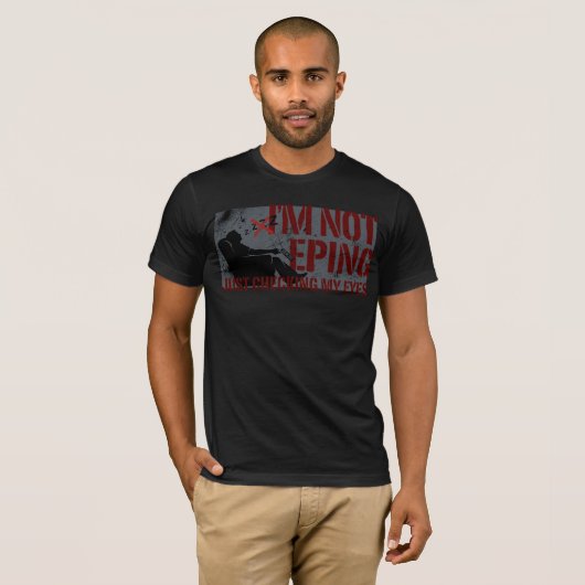 Dad I'm Not Sleeping Just Checking Eyes Tシャツ (正面フル)