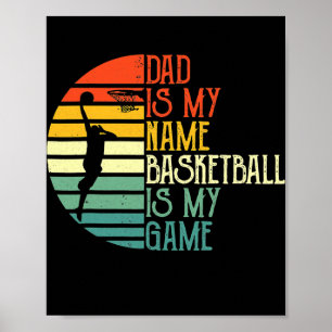 Dad Is My Name Basketball Is My Game Sport ポスター
