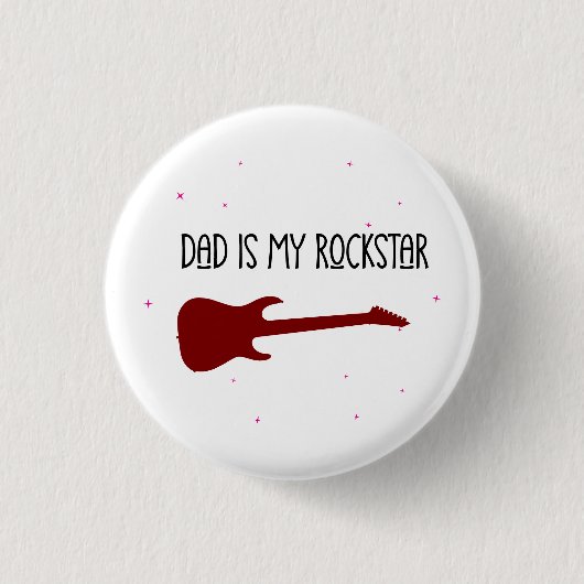 Dad is my rockstar 缶バッジ (正面)