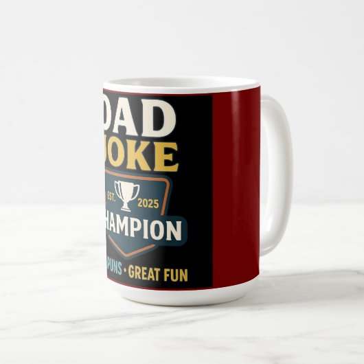 Dad Joke Champion 2025 Mug – Bad Puns, Great Fun!  コーヒーマグカップ (正面右)