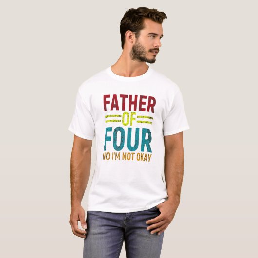 Dad Joke Funny Father Of Four No Tシャツ (正面フル)