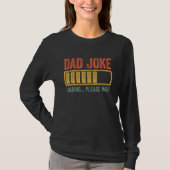 Dad Joke Loading Please Wait Father s Day Tシャツ (正面)