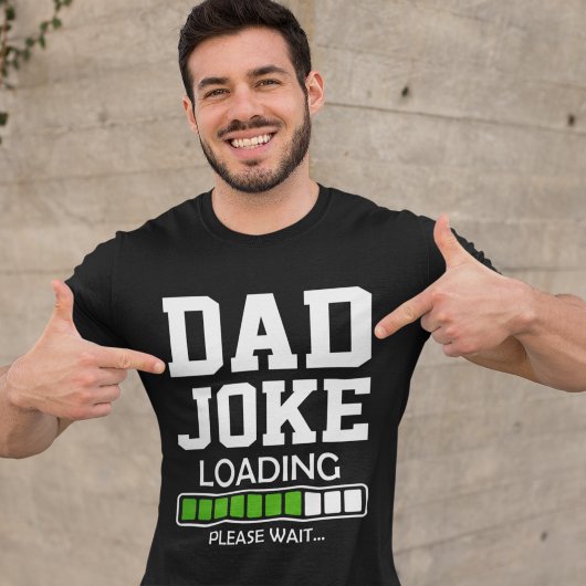 Dad Joke Loading – The Perfect Funny Gift for dad トライブレンドTシャツ