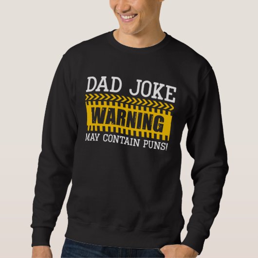 Dad Joke Warning May Contain Puns Best Papa Ever F スウェットシャツ (正面)