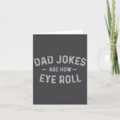 Dad Jokes Are How Eye Roll Funny Fathers Day Gif  カード (正面)