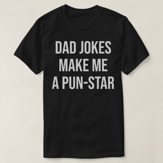  dad jokes make me a pun-star tシャツ (デザイン正面)