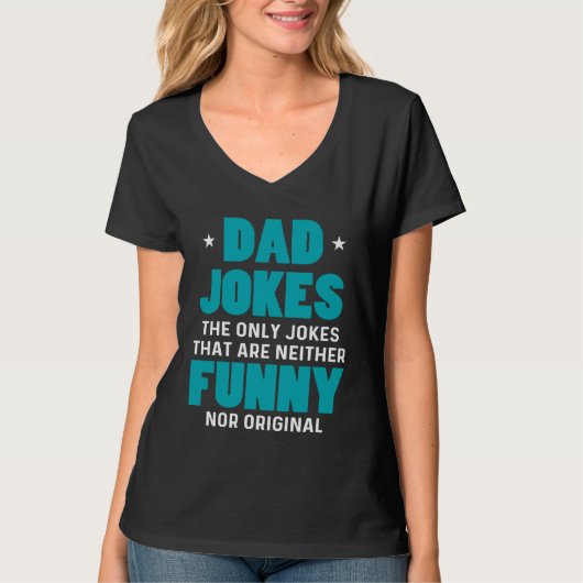 Dad Jokes Sarcasm Quotes Neither  Nor Original Tシャツ (正面)