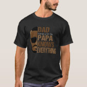 Dad Knows A Lot But Grandpa Knows Everything  Gran Tシャツ (正面)