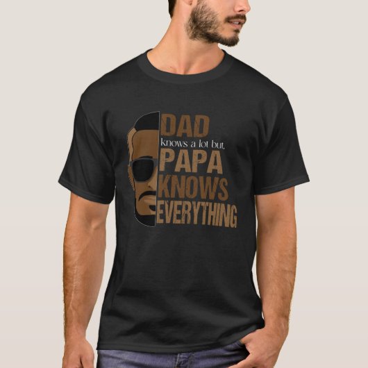 Dad Knows A Lot But Grandpa Knows Everything  Gran Tシャツ (正面)