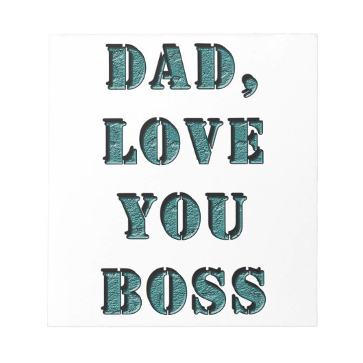 DAD, LOVE YOU BOSS 1 ノートパッド (正面)