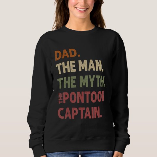 Dad Man Myth Pontoon Captain Daddy Pontoon Funny C スウェットシャツ (正面)