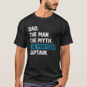 Dad Man Myth Pontoon Captain Fathers Day  Daddy Po Tシャツ (正面)