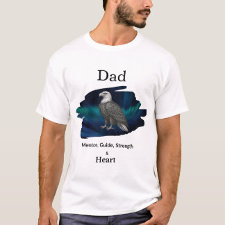 Dad Mentor, Guide, Strength & Heart Eagle Tshirt Tシャツ
