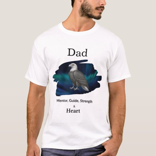 Dad Mentor, Guide, Strength & Heart Eagle Tshirt Tシャツ (正面)
