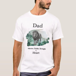Dad Mentor, Guide, Strength & Heart Lion Tshirt Tシャツ