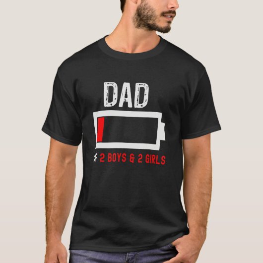 Dad Of 2 Boys 2 Girls Funny Mens Low Energy Batter Tシャツ (正面)