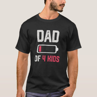 Dad of 4 Kids  Low Battery Father s Day Tシャツ