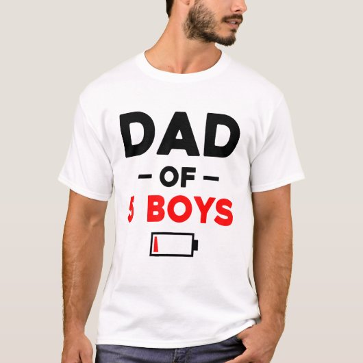 Dad Of 5 Boys Low Battery Tシャツ (正面)