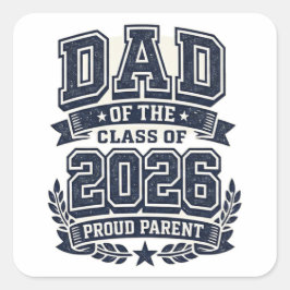 Dad of a 2026 Graduate – Proud Father Pride スクエアシール