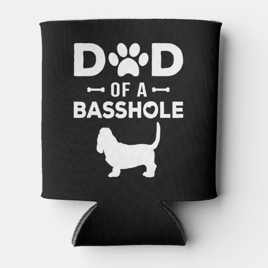 Dad of a Basshole Funny Basset Hound Father Owner 缶クーラー (正面)
