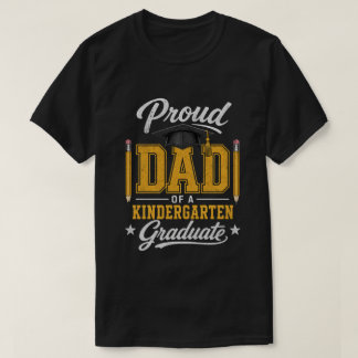 Dad of A Kindergarten Graduate Dad  Tシャツ