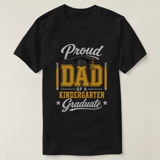 Dad of A Kindergarten Graduate Dad  Tシャツ (デザイン正面)