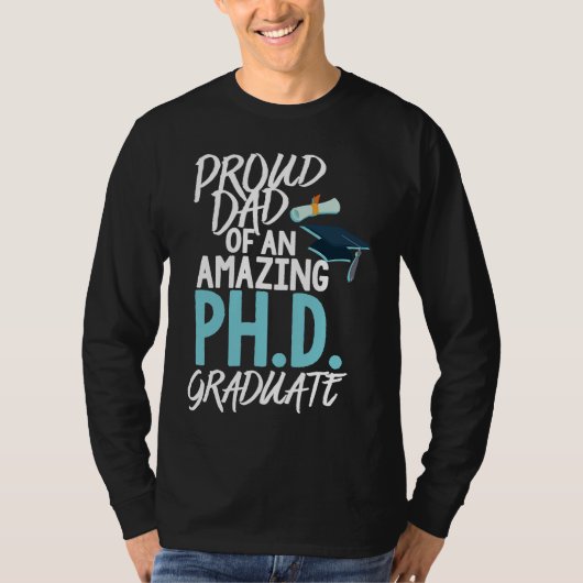 Dad of A P hD Graduation Doctorate Tシャツ (正面)