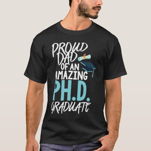 Dad of A P hD Graduation Doctorate Tシャツ (正面)