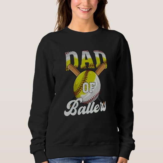 Dad of Ballers  Dad Of Baseball and Softball Playe スウェットシャツ (正面)