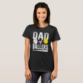 Dad Of Ballers Softball Baseball Player Dad Father Tシャツ (正面フル)